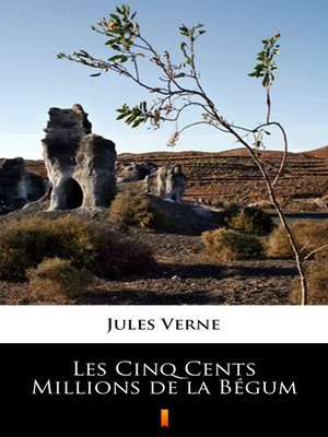 cover image of Les Cinq Cents Millions de la Bégum